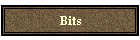 Bits