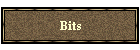 Bits