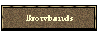 Browbands