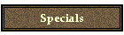 Specials
