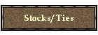 Stocks/ Ties