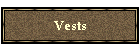 Vests